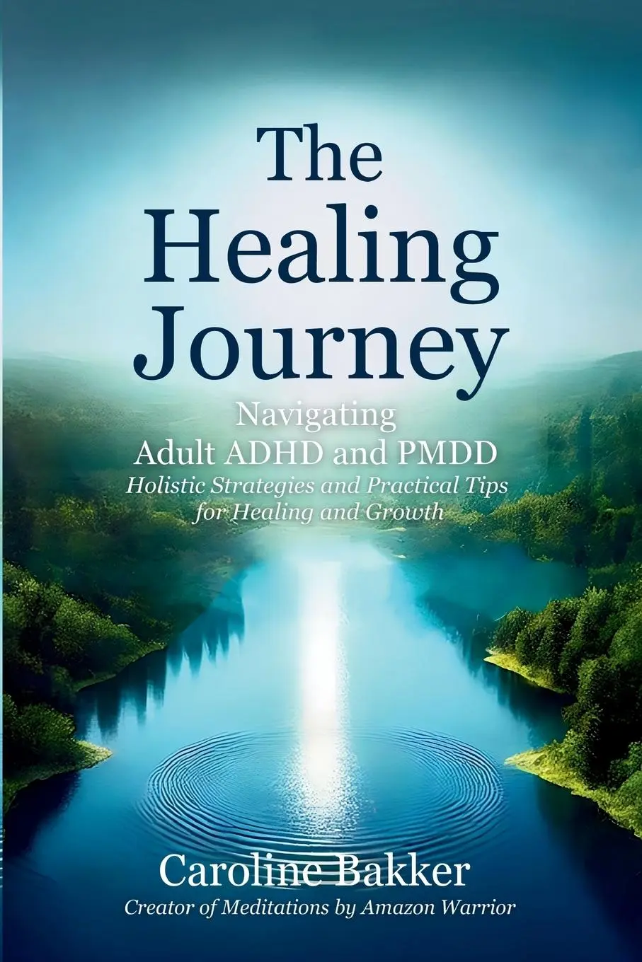Cover: 9789696192411 | The Healing Journey - Navigating Adult ADHD and PMDD | Caroline Bakker