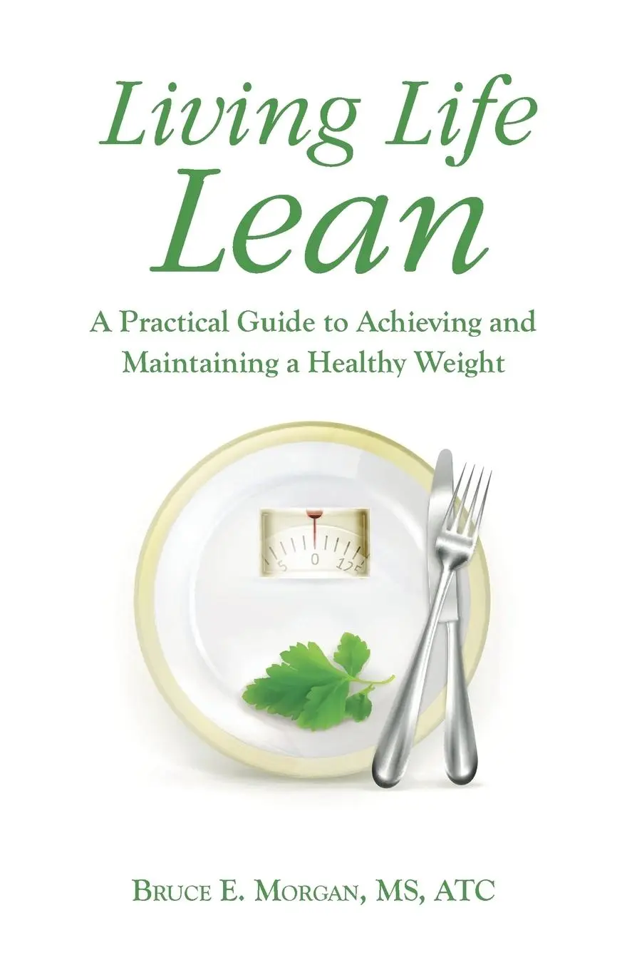 Cover: 9781458212511 | Living Life Lean | Bruce E. Morgan Atc | Taschenbuch | Englisch | 2013