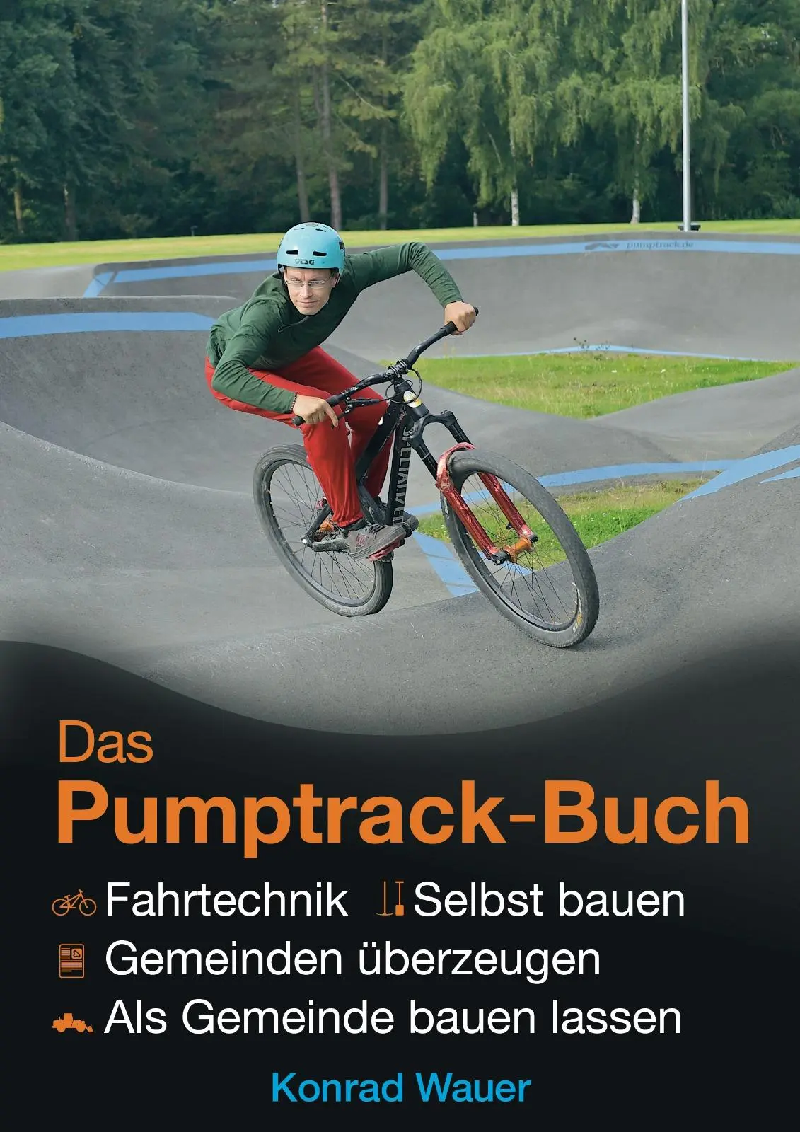 Cover: 9783982652511 | Das Pumptrack-Buch | Konrad Wauer | Taschenbuch | 128 S. | Deutsch