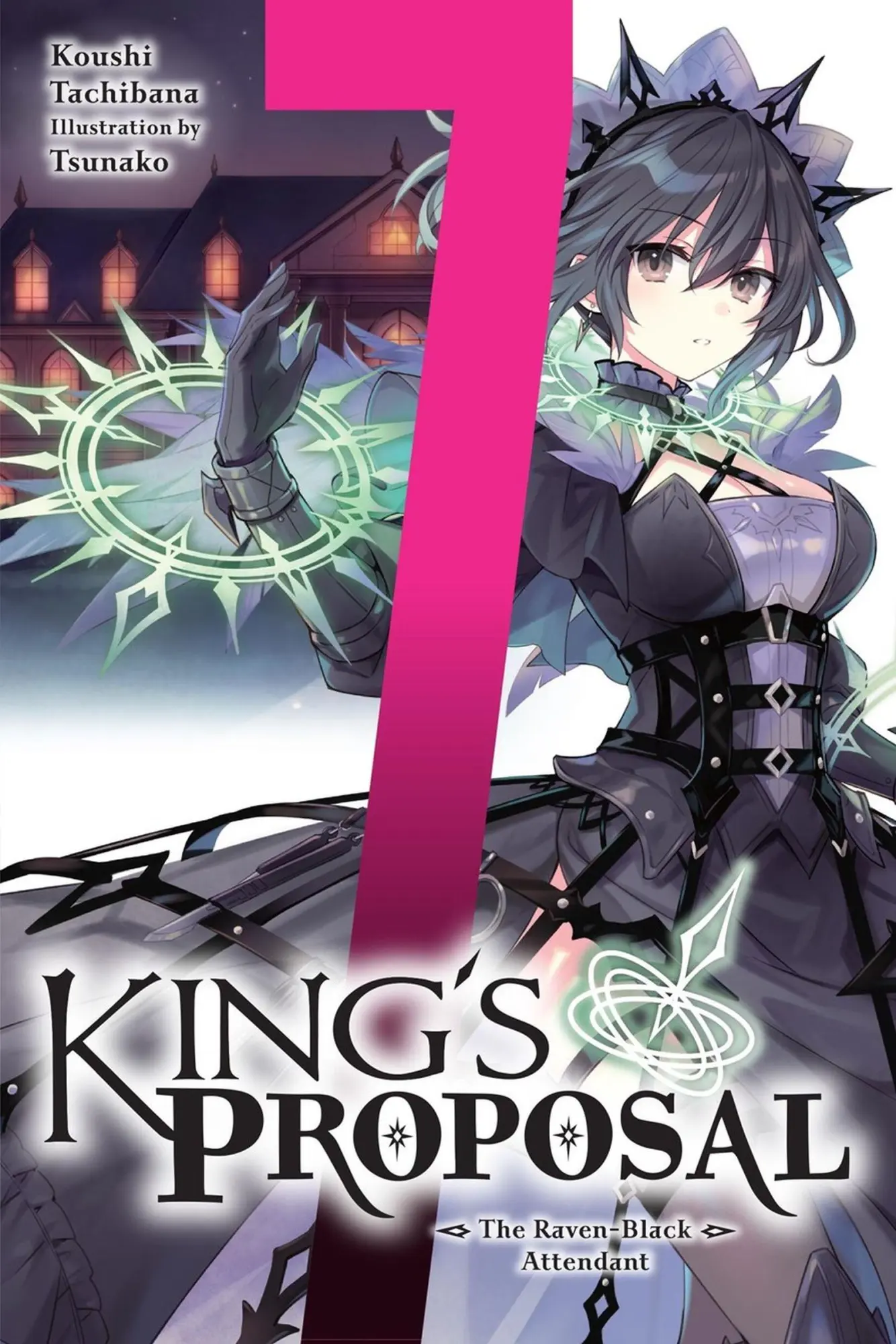Cover: 9798855422511 | King's Proposal, Vol. 7 (Light Novel) | The Raven-Black Attendant