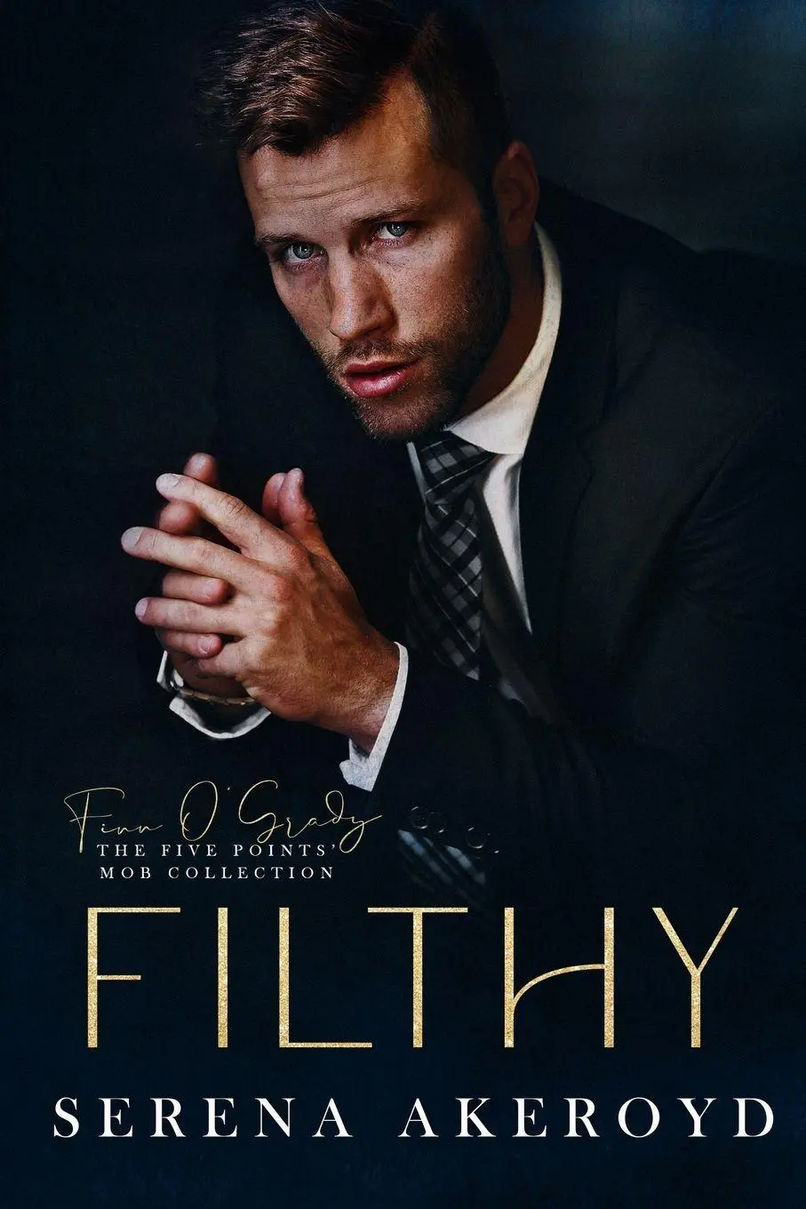 Cover: 9781915062611 | Filthy (Five Points' Mob Collection | Mafia Romance | Serena Akeroyd