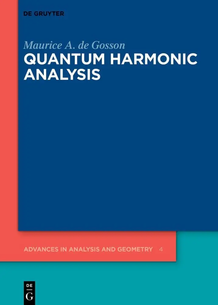 Cover: 9783110722611 | Quantum Harmonic Analysis | An Introduction | Maurice A. de Gosson Cover: 9783110722611 | Quantum Harmonic Analysis | An Introduction | Maurice A. de Gosson