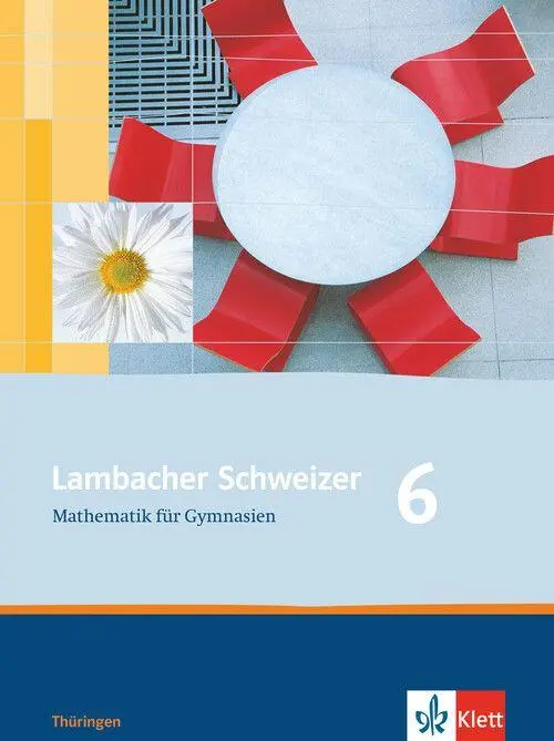 Lambacher Schweizer. 6. Schuljahr. Schülerbuch. Thüringen