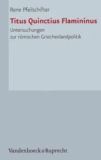 Cover: 9783525252611 | Titus Quinctius Flamininus | Phil/Pfeilschifter, Rene Cohen | Buch
