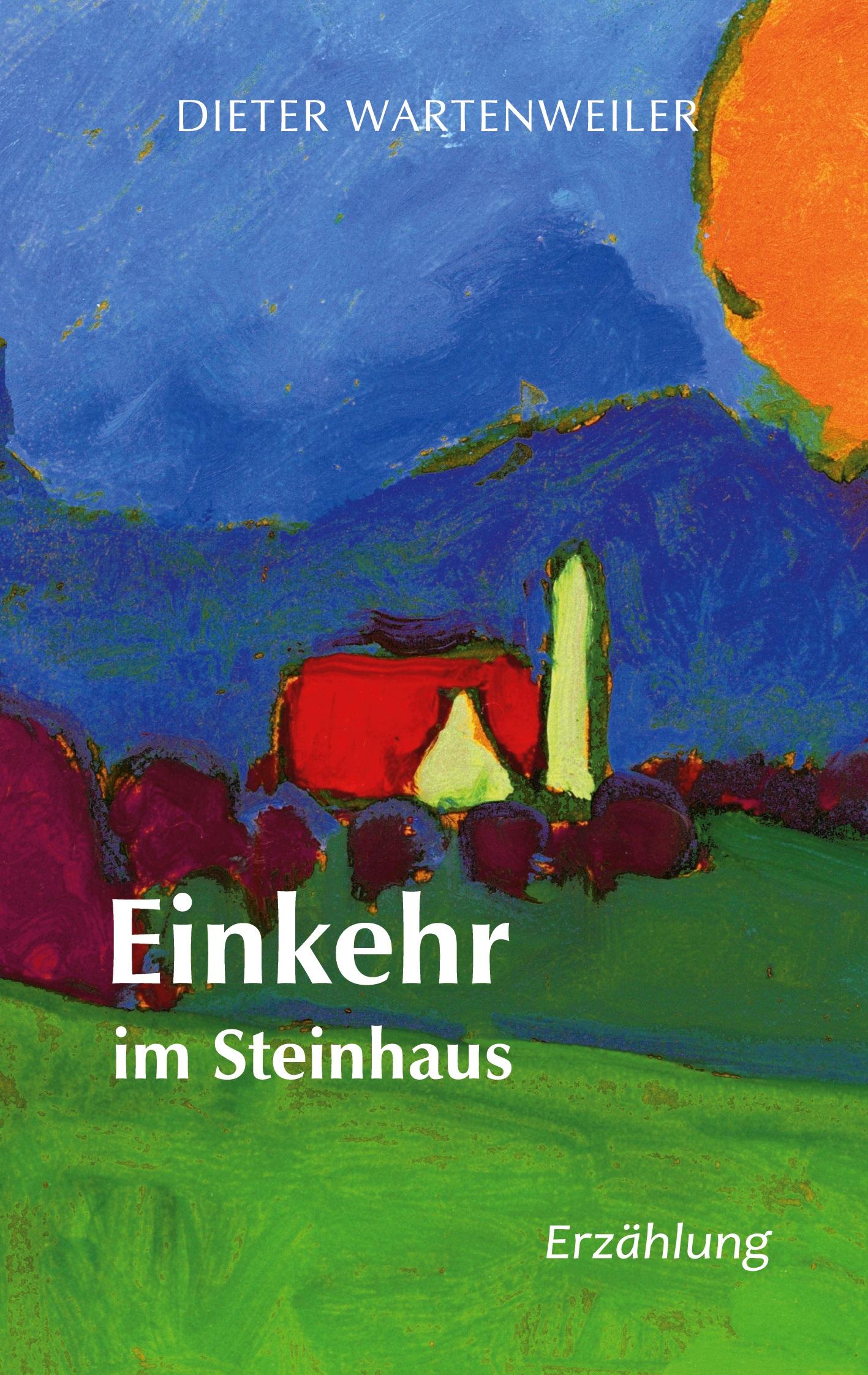 Cover: 9783740772611 | Einkehr im Steinhaus | Dieter Wartenweiler | Taschenbuch | Paperback