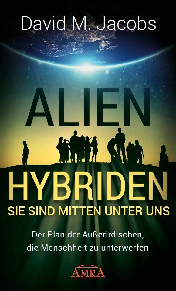 Cover: 9783954472611 | ALIEN-HYBRIDEN! Sie sind mitten unter uns | David M. Jacobs | Buch