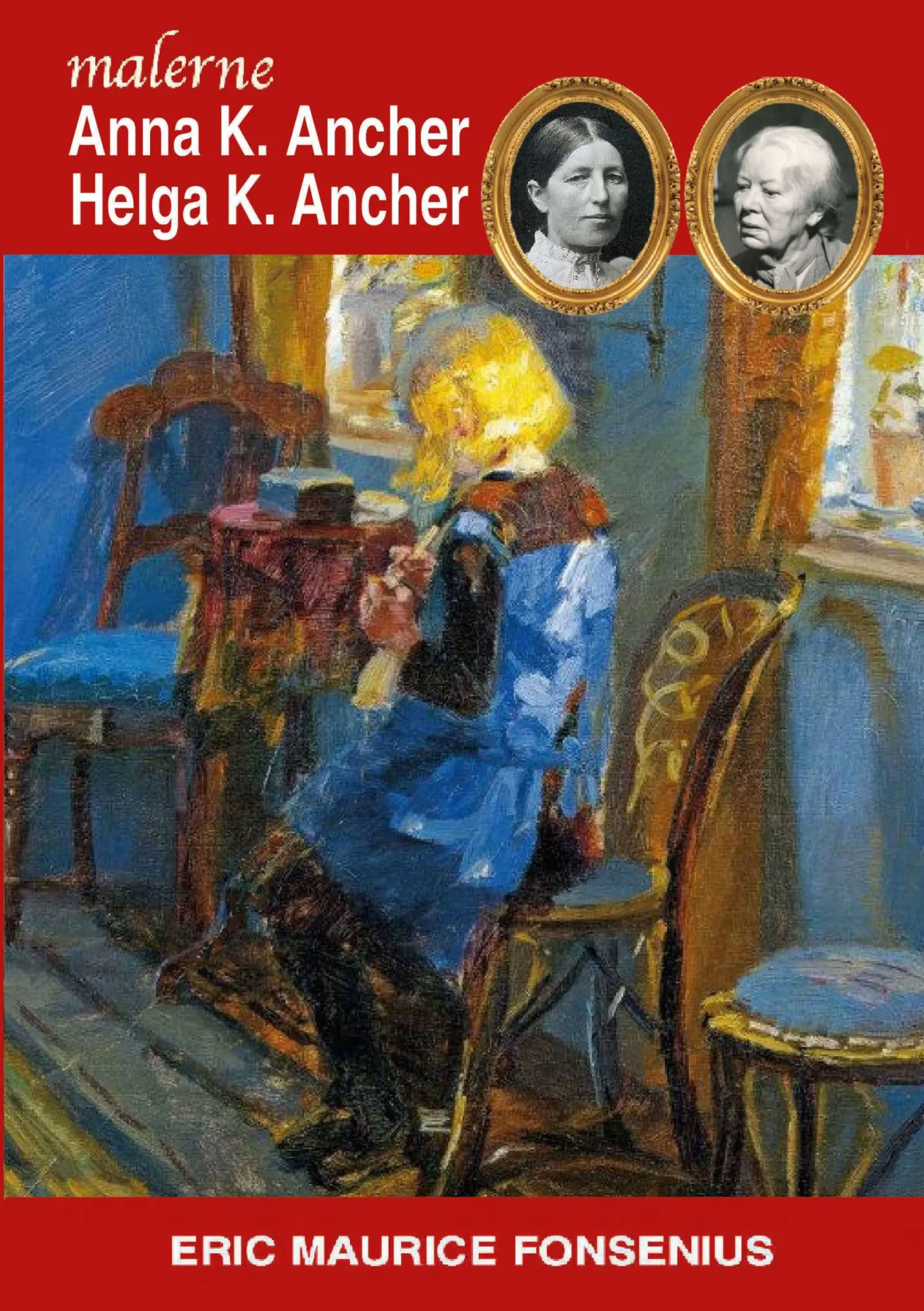 Cover: 9788743002611 | Anna K. Ancher &amp; Helga K. Ancher | Eric Maurice Fonsenius | Buch
