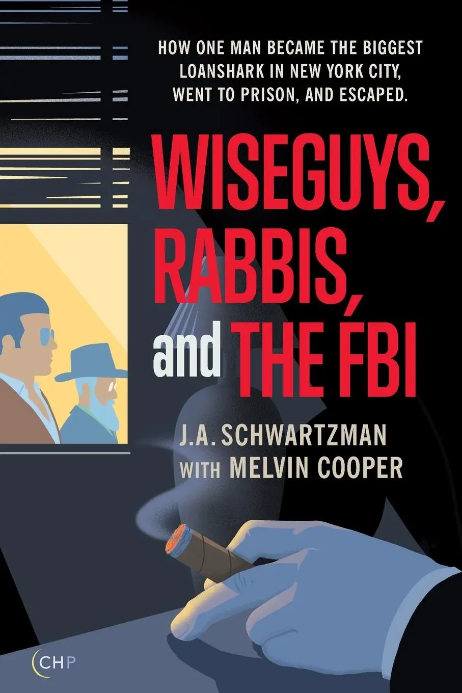 Cover: 9798989472611 | Wiseguys, Rabbis, and the FBI | J. A. Schwartzman | Taschenbuch | 2025