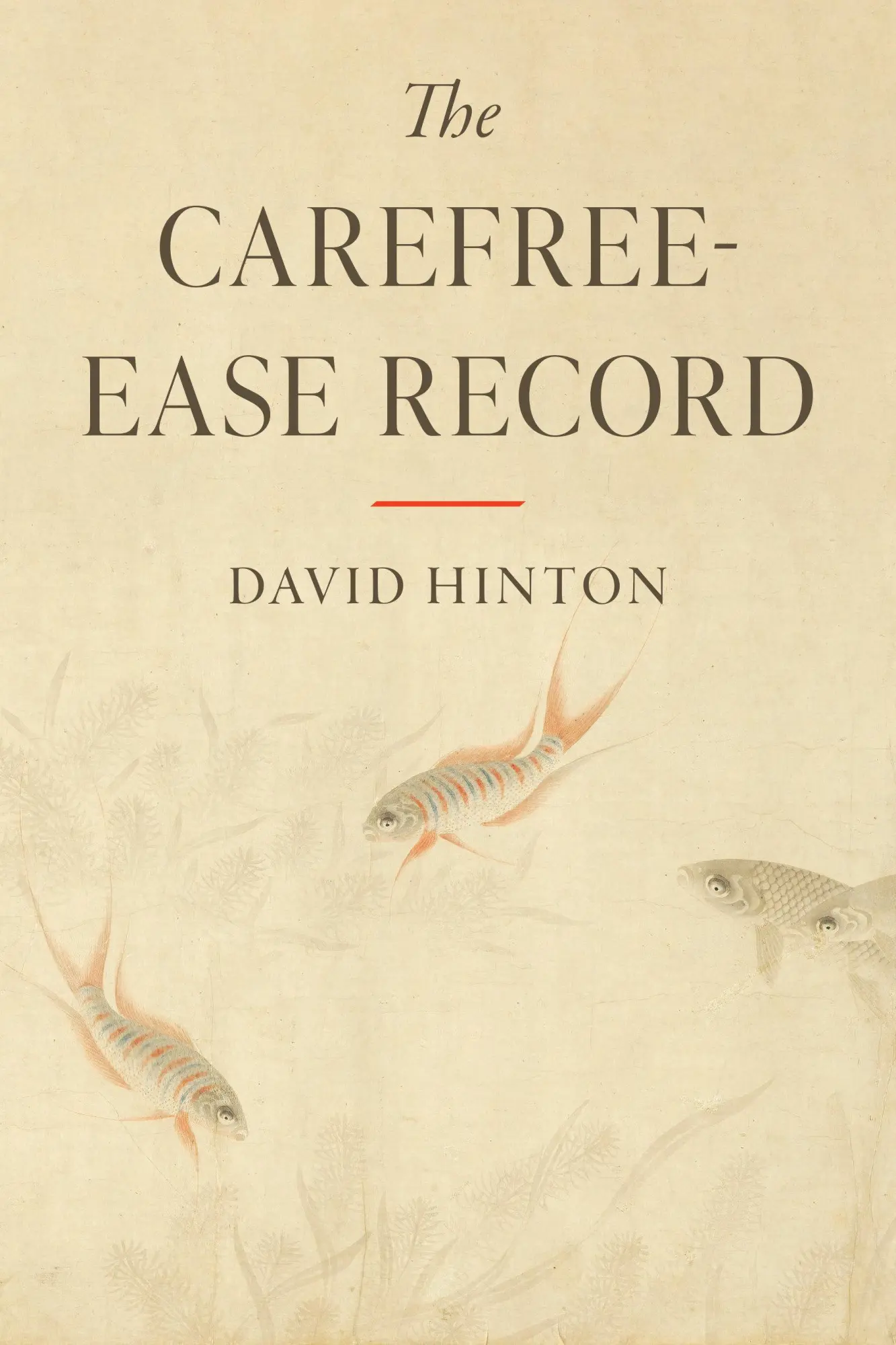 Cover: 9781645472711 | The Carefree-Ease Record | David Hinton | Taschenbuch | Englisch