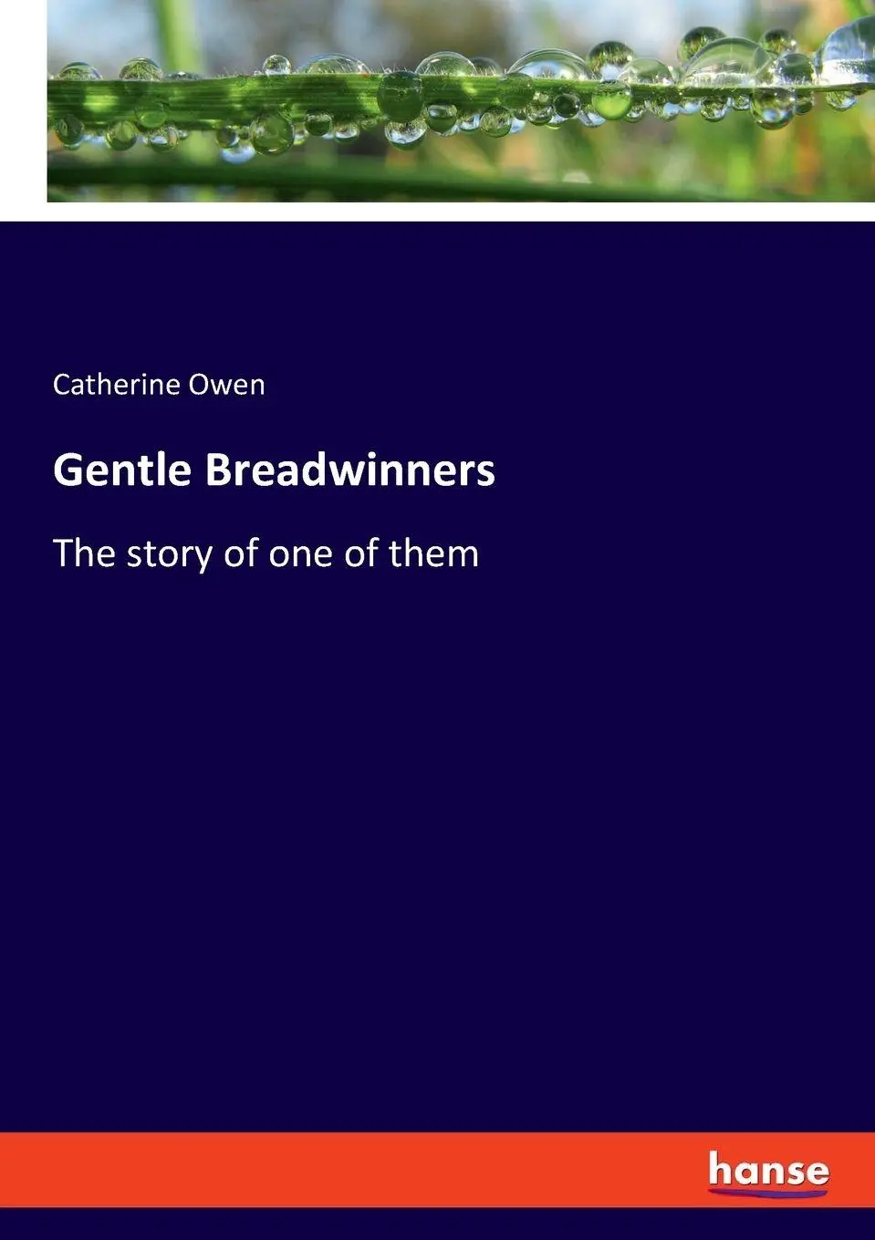 Gentle Breadwinners - Catherine Owen Kartoniert (TB)