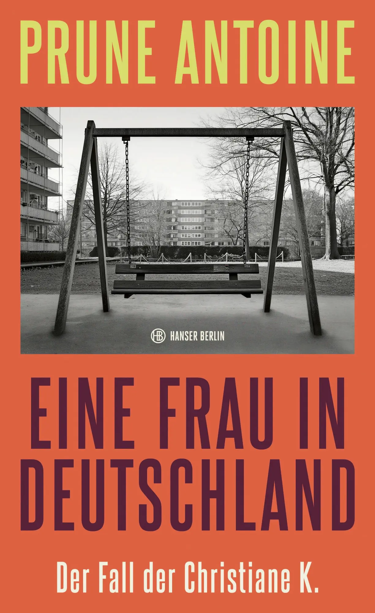 Cover: 9783446282711 | Eine Frau in Deutschland | Der Fall der Christiane K. | Prune Antoine