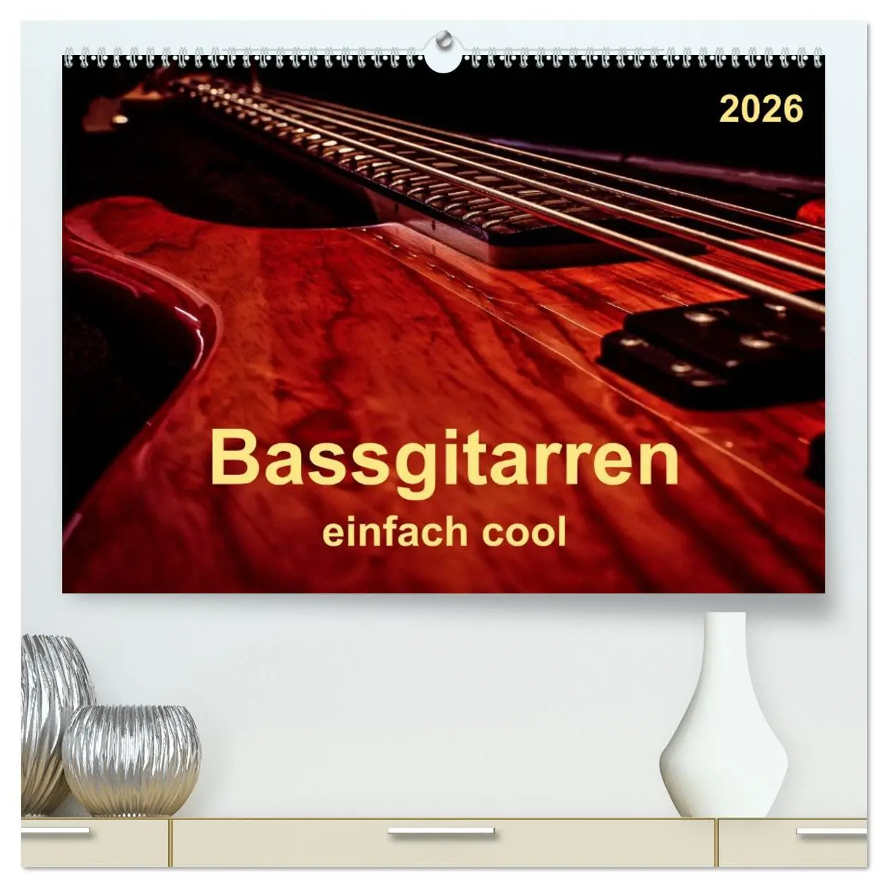 Cover: 9783516022711 | Bassgitarren - einfach cool (hochwertiger Premium Wandkalender 2026...