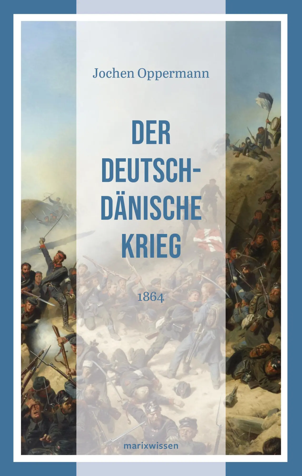 Cover: 9783737412711 | Der Deutsch-Dänische Krieg | Jochen Oppermann | Buch | marixwissen