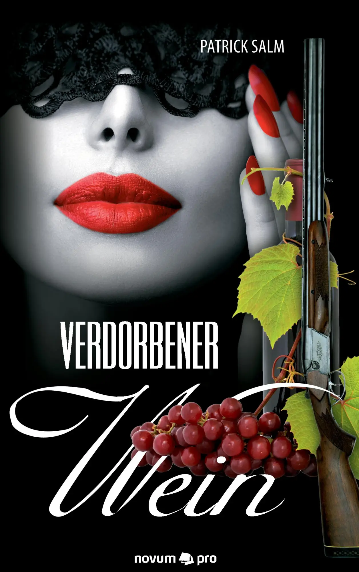 Cover: 9783990482711 | Verdorbener Wein | Patrick Salm | Taschenbuch | 288 S. | Deutsch