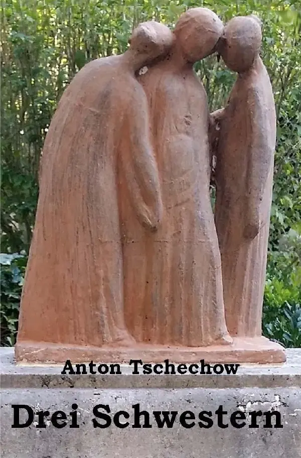 Cover: 9783745012811 | Drei Schwestern | Anton Pawlowitsch Tschechow | Taschenbuch | 68 S.