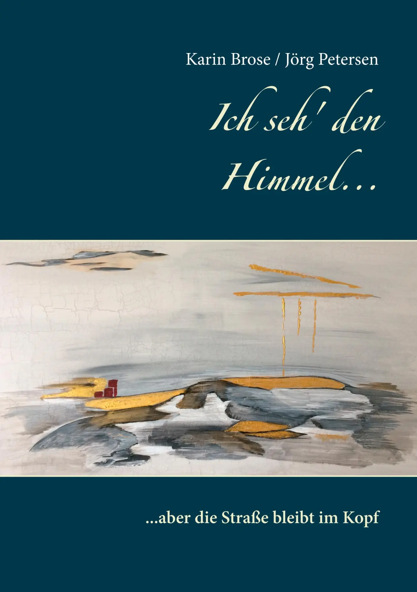 Cover: 9783749452811 | Ich seh' den Himmel ... | ... aber die Straße bleibt im Kopf | Brose