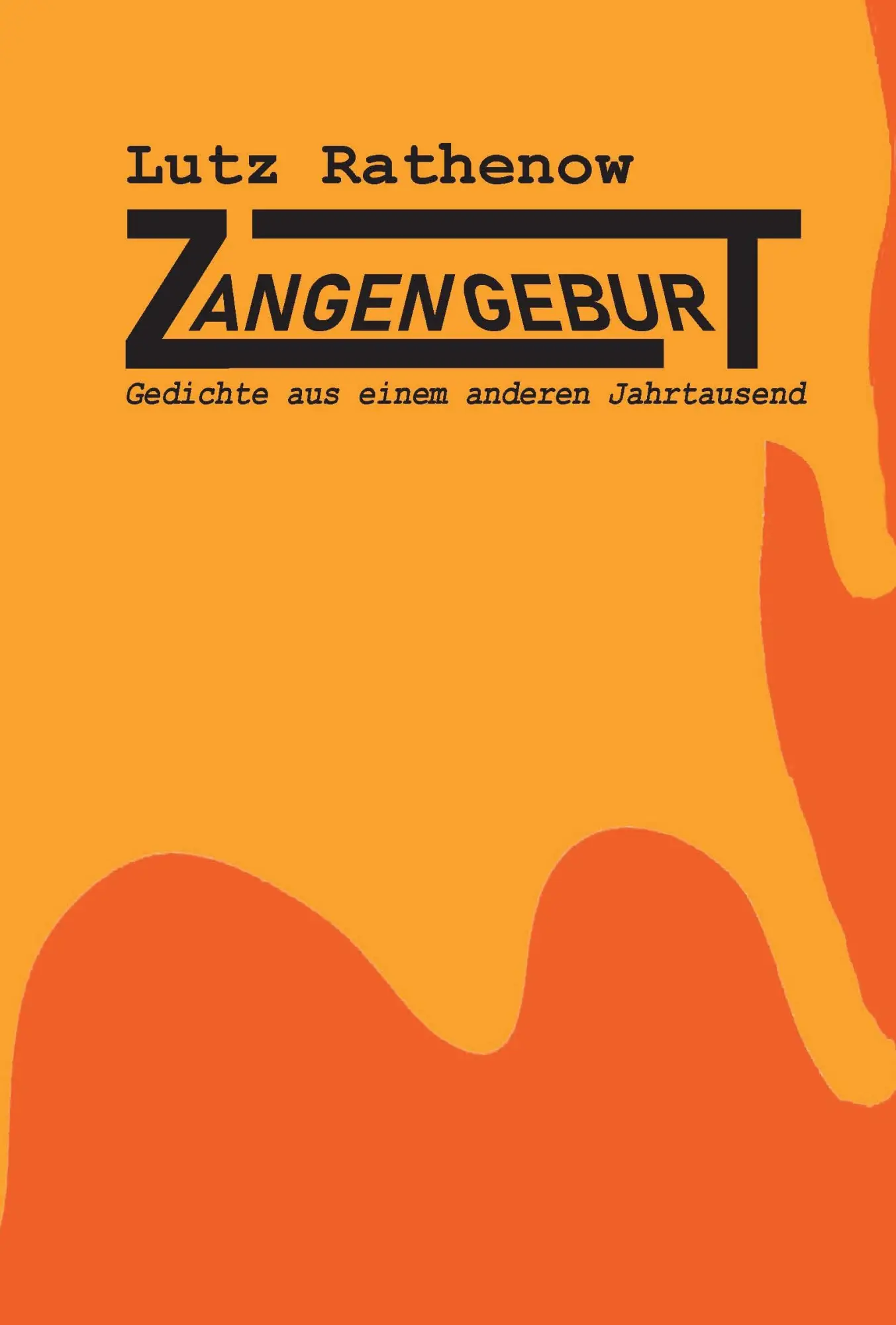 Cover: 9783948682811 | Zangengeburt | Gedichte aus einen anderen vergangenen Jahrtausend
