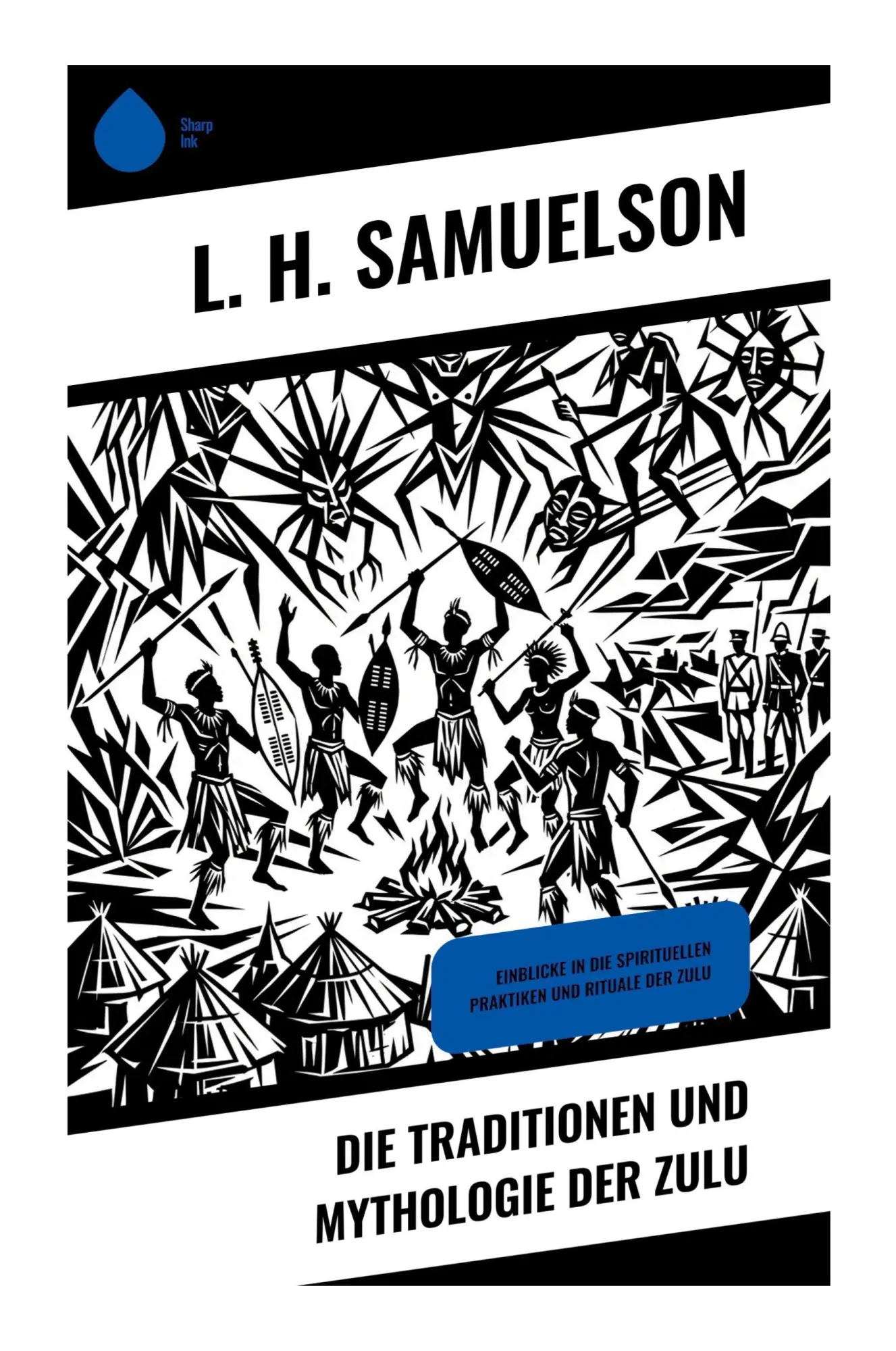 Cover: 9788028512811 | Die Traditionen und Mythologie der Zulu | L. H. Samuelson | Buch