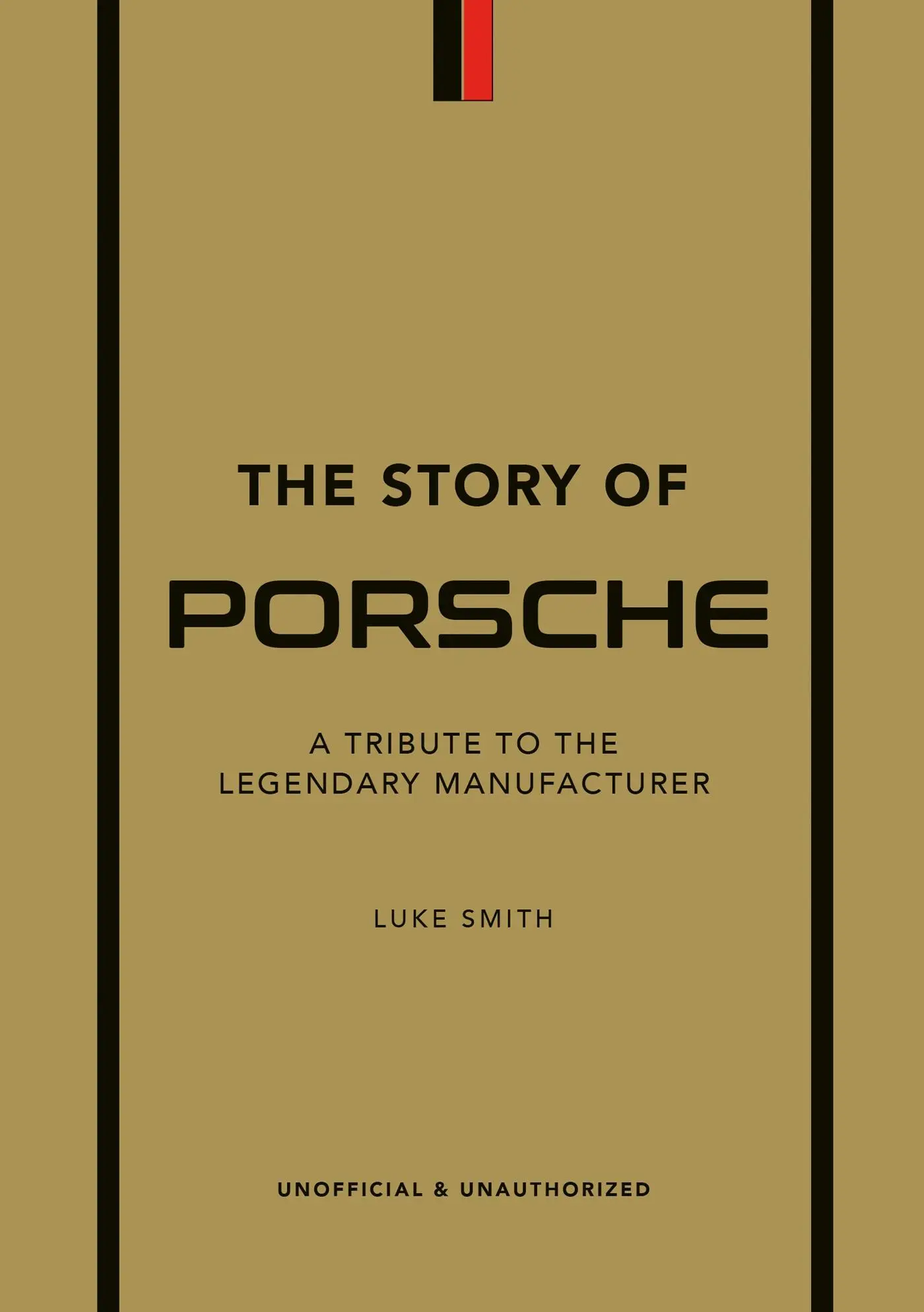 Cover: 9781802792911 | The Story of Porsche | A Tribute to the Legendary Manufacturer | Smith