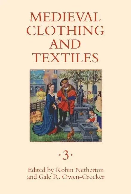 Cover: 9781843832911 | Medieval Clothing and Textiles 3 | Robin Netherton (u. a.) | Buch