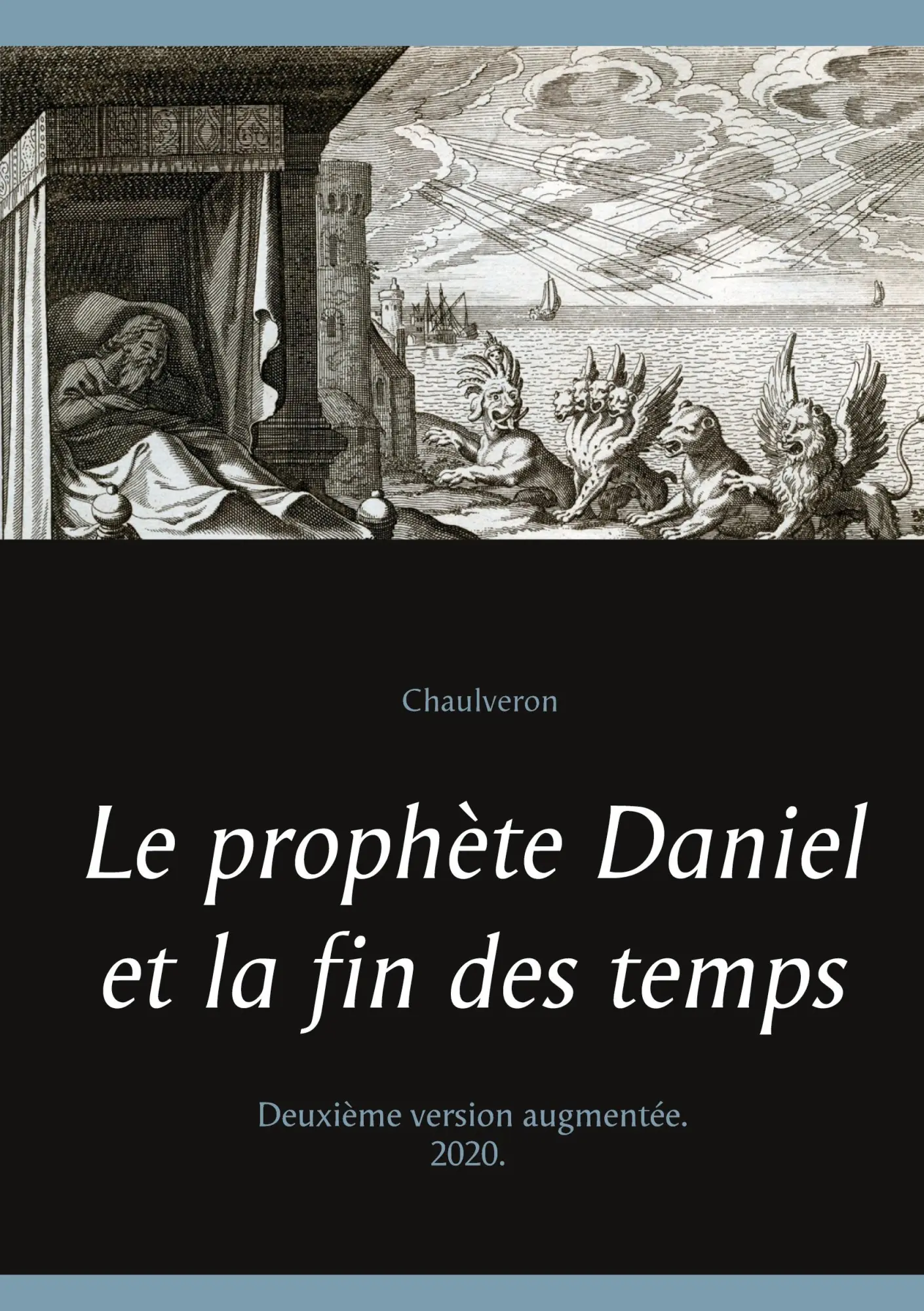 Cover: 9782322132911 | Le prophète Daniel et la fin des temps | Chaulveron | Taschenbuch