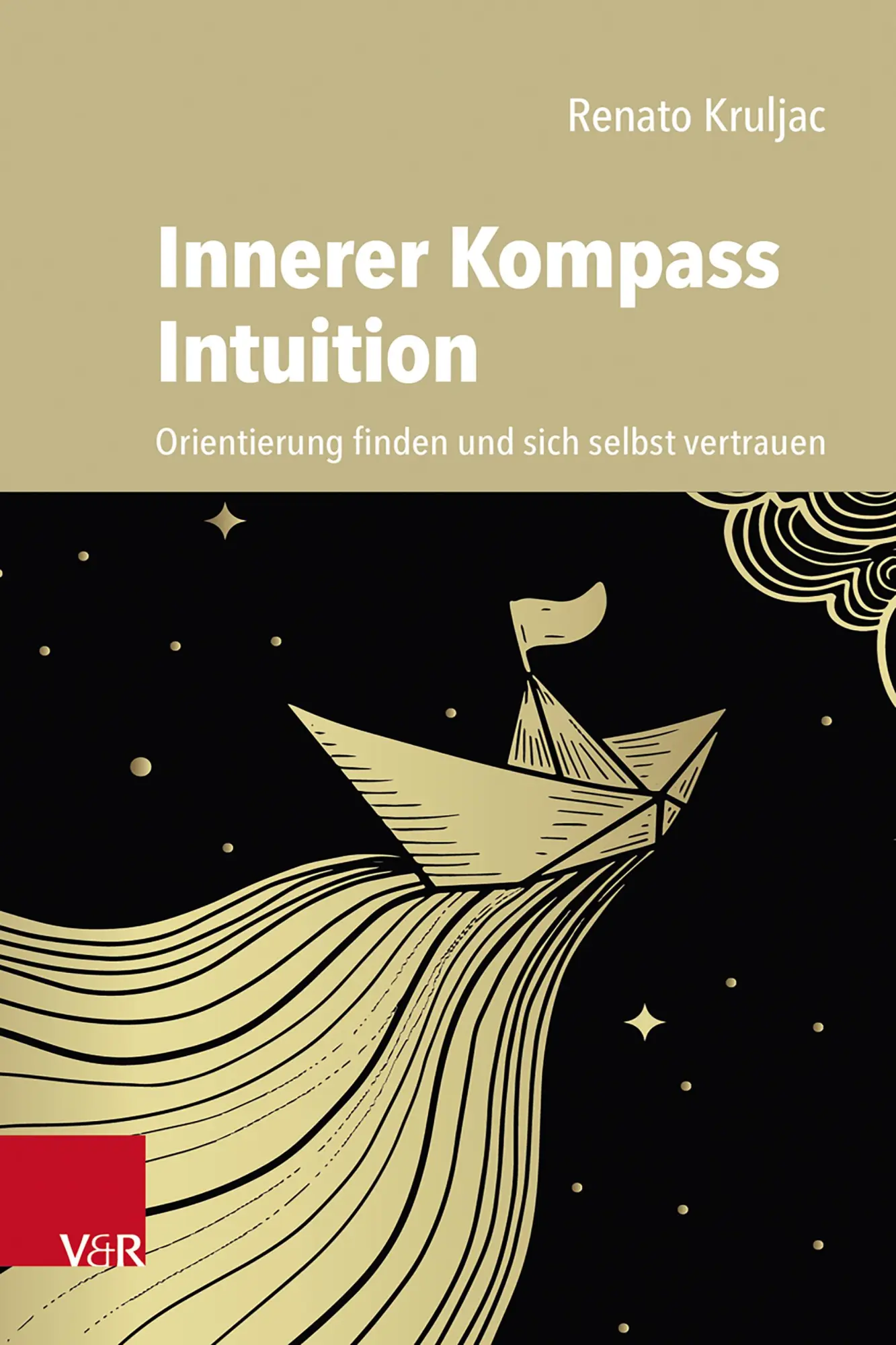 Cover: 9783525462911 | Innerer Kompass Intuition | Renato Kruljac | Taschenbuch | 127 S.