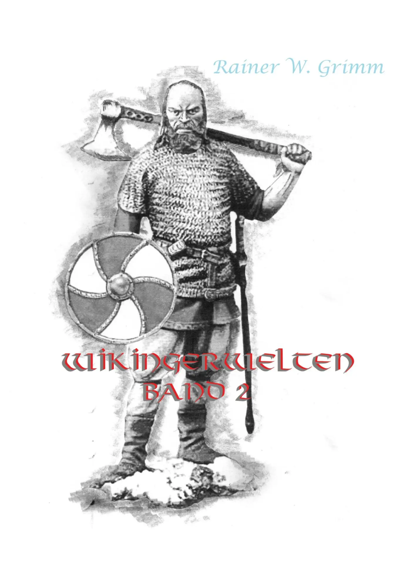 Cover: 9783743192911 | Wikingerwelten Band II | Rainer W. Grimm | Taschenbuch | Paperback