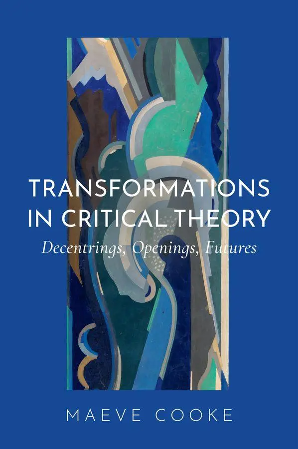 Cover: 9781509573011 | Transformations in Critical Theory | Decentrings, Openings, Futures