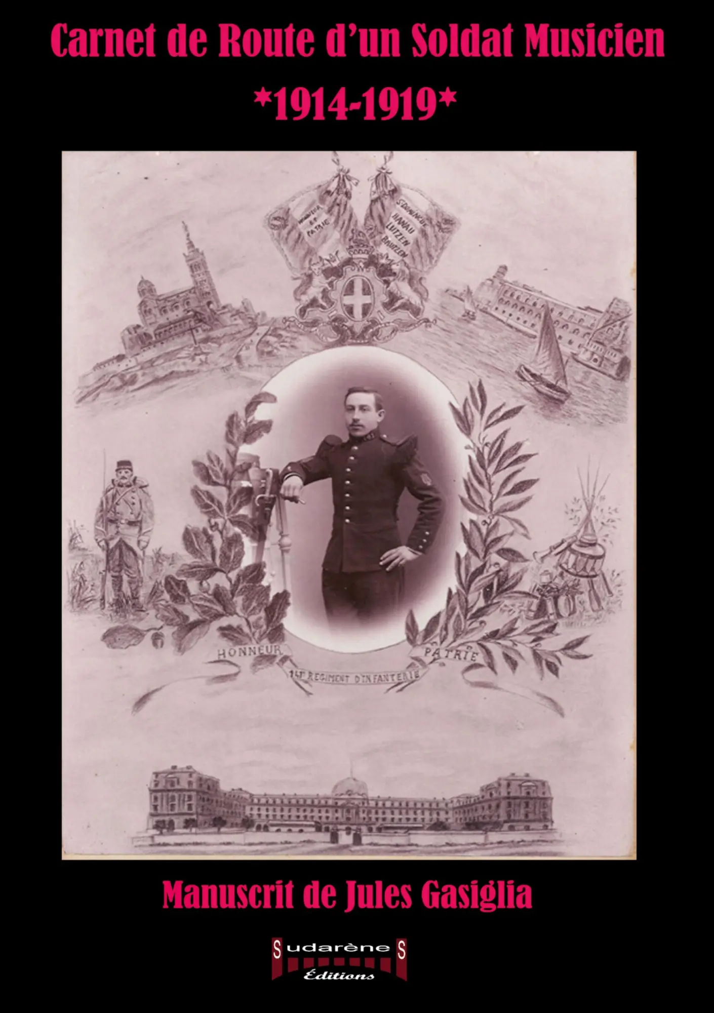 Cover: 9782918413011 | Carnet de Route d'un Soldat Musicien | 1914-1919 | Jules Gasiglia