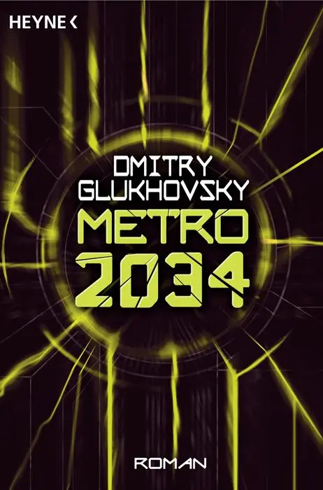 Cover: 9783453533011 | Metro 2034 | Dmitry Glukhovsky | Taschenbuch | METRO-Romane | 526 S.