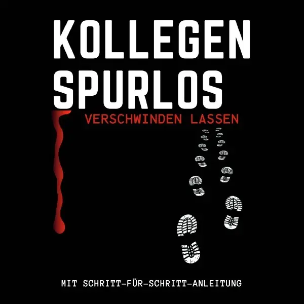 Cover: 9783757563011 | Kollegen spurlos verschwinden lassen | Jona K. Willes (u. a.) | Buch