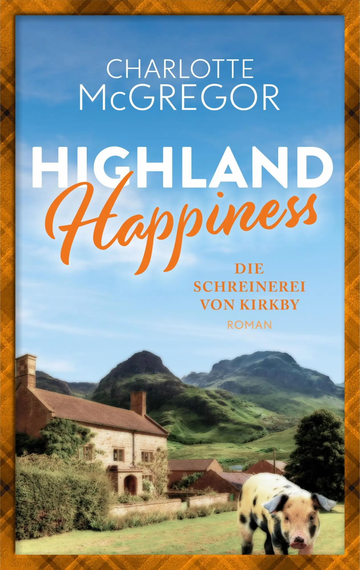 Cover: 9783910843011 | Highland Happiness - Die Schreinerei von Kirkby | Charlotte McGregor
