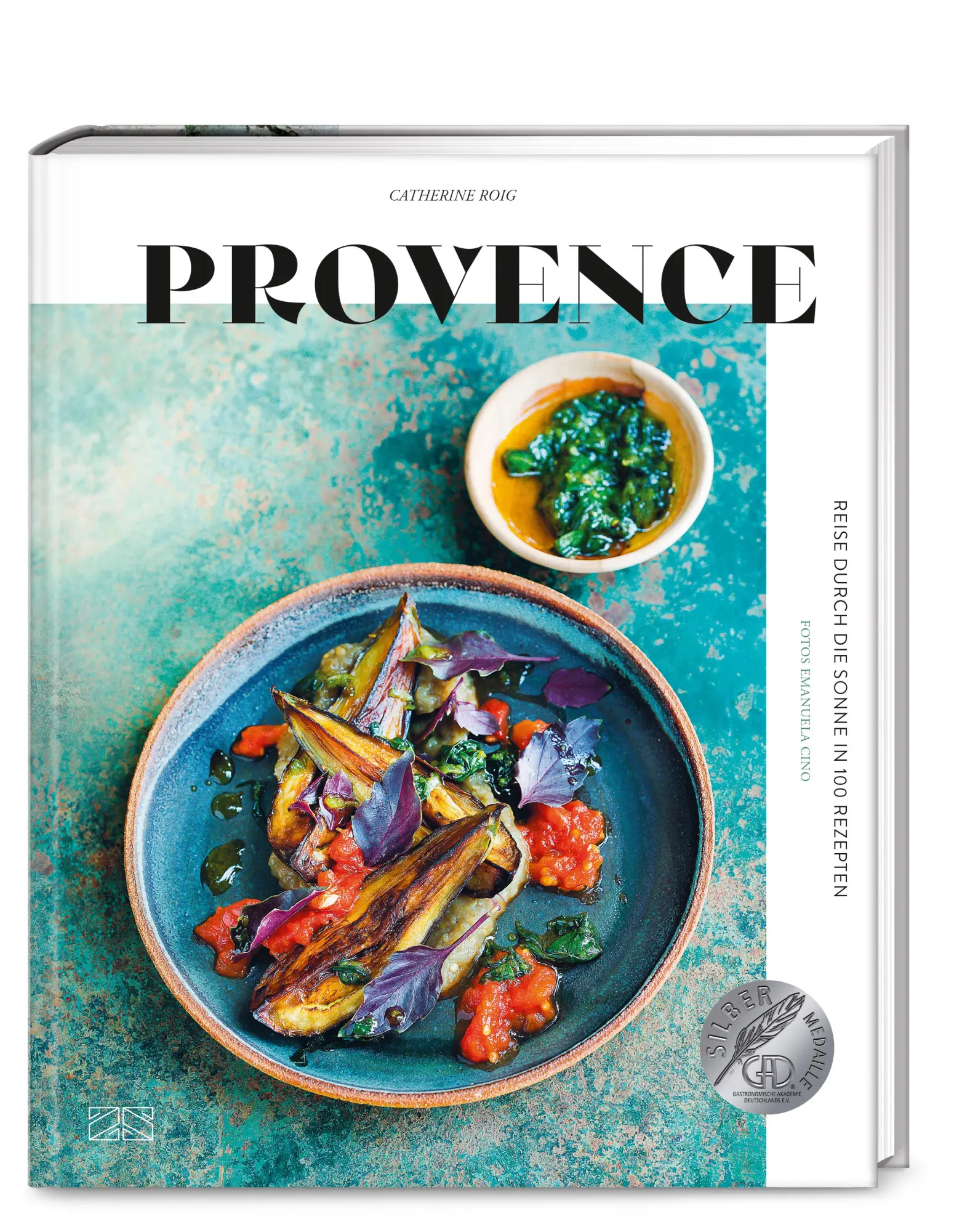 Cover: 9783965843011 | Provence | Reise durch die Sonne in 100 Rezepten | Catherine Roig | ZS