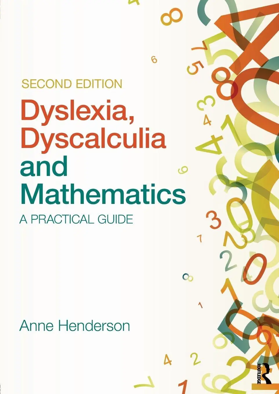 Cover: 9780415683111 | Dyslexia, Dyscalculia and Mathematics | A practical guide | Henderson