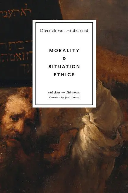 Cover: 9781939773111 | Morality and Situation Ethics | Dietrich von Hildebrand | Taschenbuch