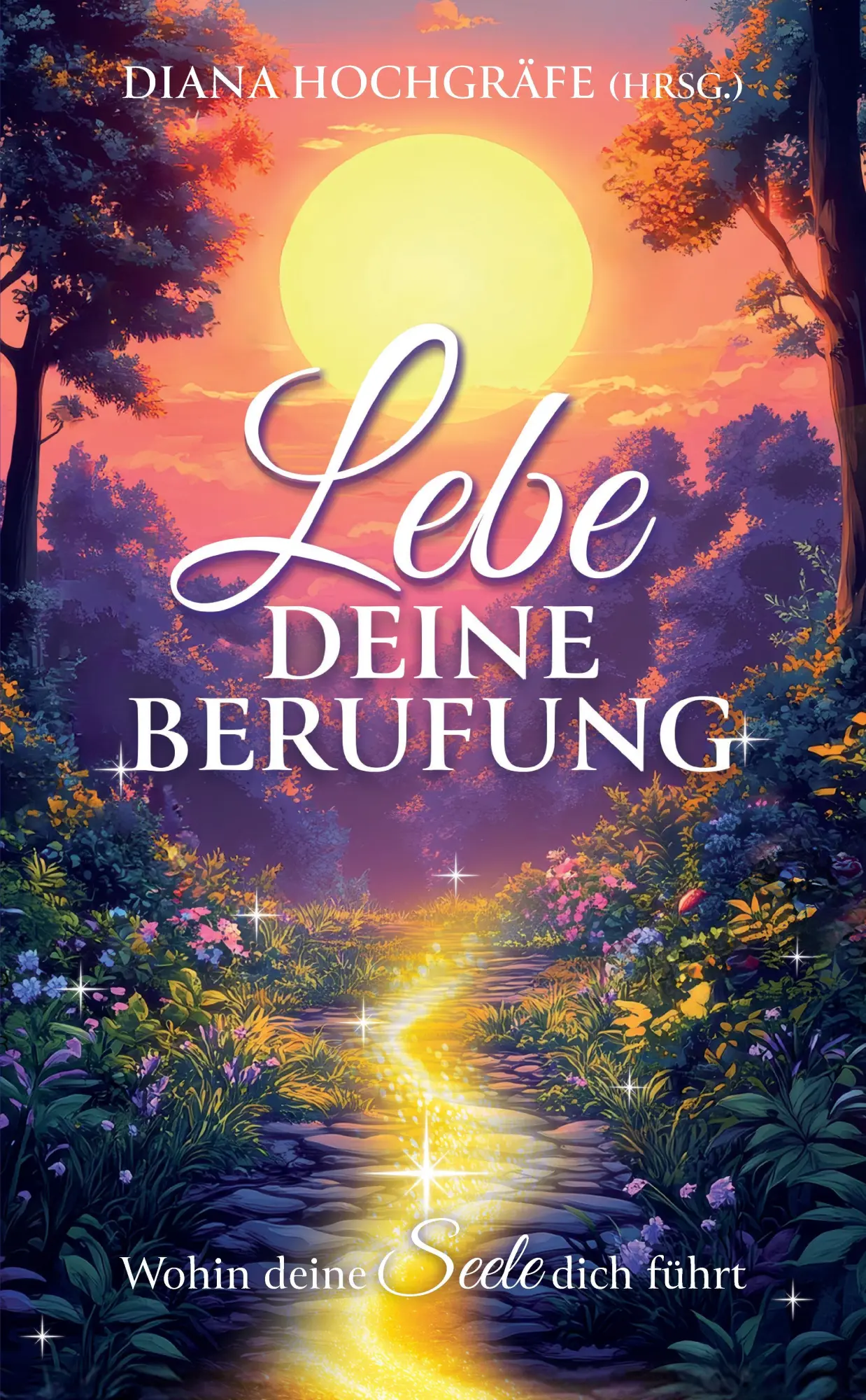 Cover: 9783384843111 | Lebe deine Berufung - Ein spiritueller Ratgeber für dein...
