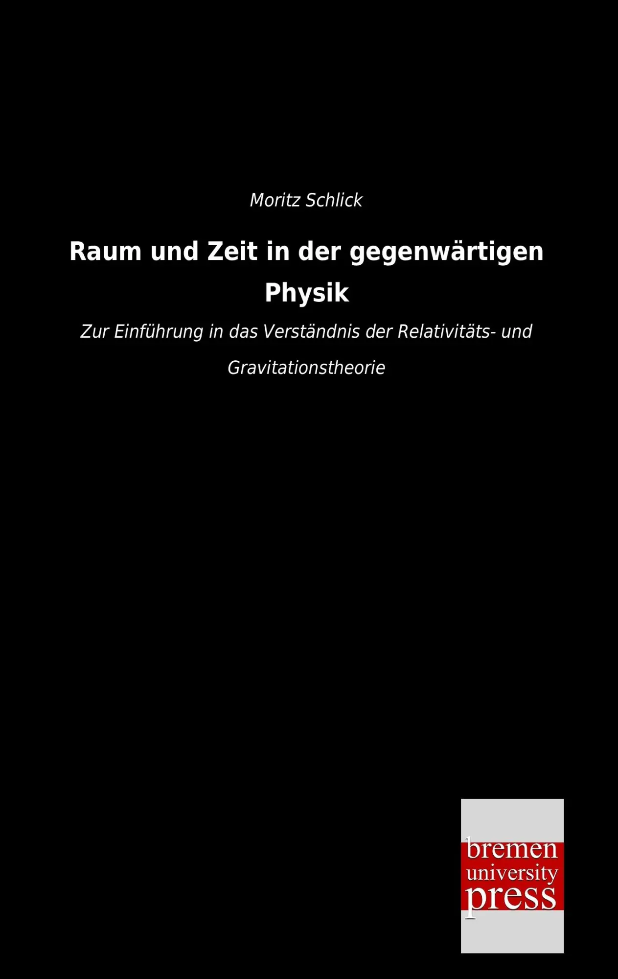 Cover: 9783955623111 | Raum und Zeit in der gegenwärtigen Physik | Moritz Schlick | Buch