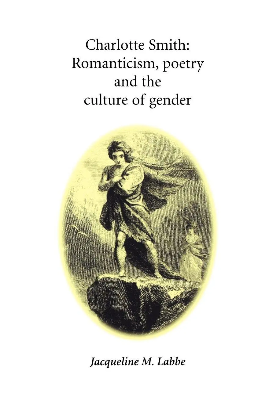 Cover: 9780719083211 | Charlotte Smith | Romanticism, poetry and the culture of gender | Buch