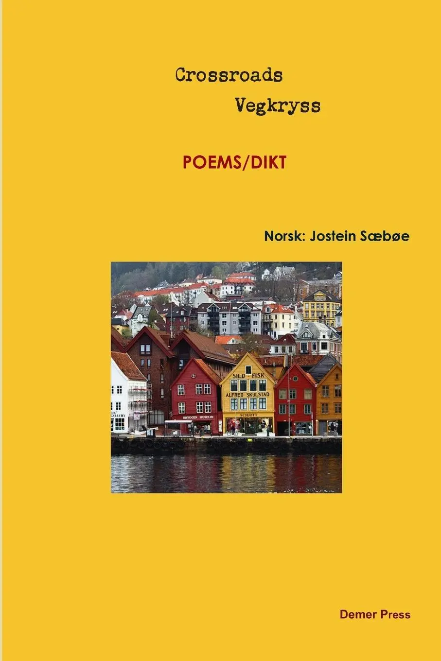 Cover: 9781291113211 | Crossroads/Vegkryss,six poets/zes dichters in Engelse en Noorse...