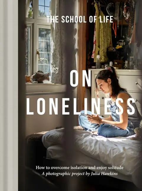Cover: 9781916753211 | On Loneliness | How to Overcome Isolation and Enjoy Solitude | Life