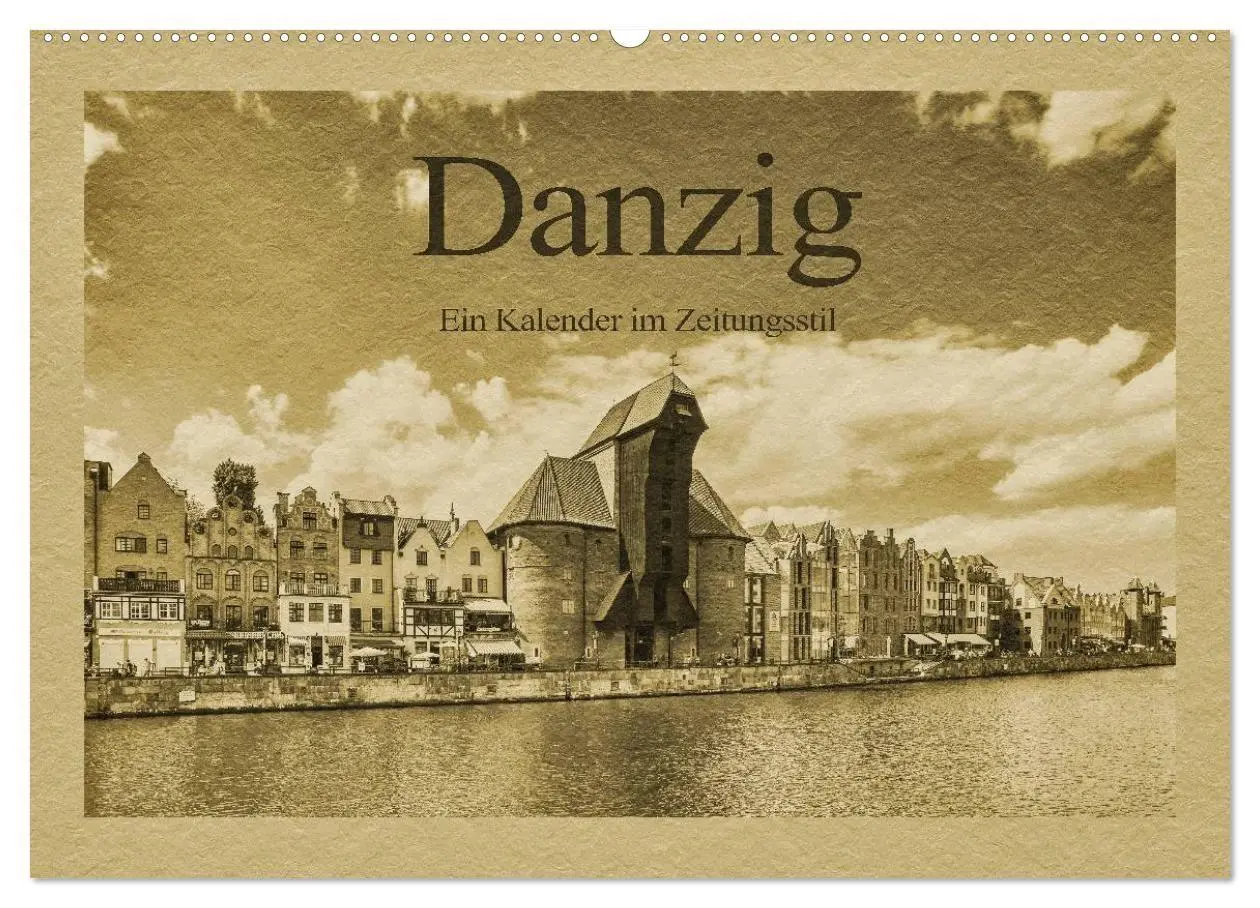 Cover: 9783569993211 | Danzig - Ein Kalender im Zeitungsstil (Wandkalender 2027 DIN A2...