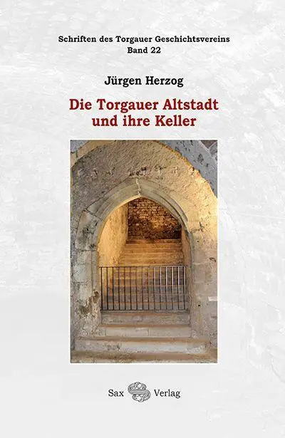 Cover: 9783867293211 | Die Torgauer Altstadt und ihre Keller | Jürgen Herzog | Buch | 128 S.