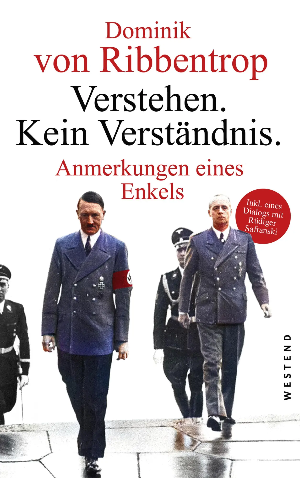 Cover: 9783987913211 | Verstehen. Kein Verständnis. | Anmerkungen eines Enkels | Ribbentrop