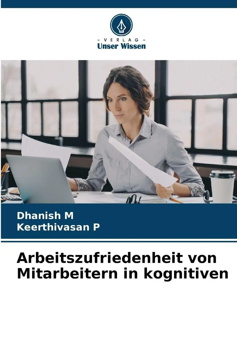 Cover: 9786209843211 | Arbeitszufriedenheit von Mitarbeitern in kognitiven | M (u. a.) | Buch
