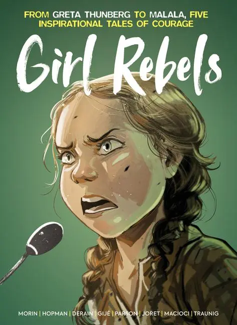 Cover: 9781787743311 | Girl Rebels: From Greta Thunberg to Malala, five inspirational...