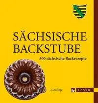 Cover: 9783446433311 | Sächsische Backstube | 500 sächsische Backrezepte | Angelika Weiß