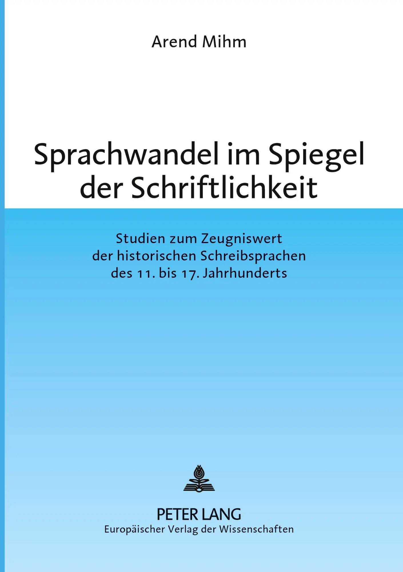 Cover: 9783631563311 | Sprachwandel im Spiegel der Schriftlichkeit | Elmentaler (u. a.)