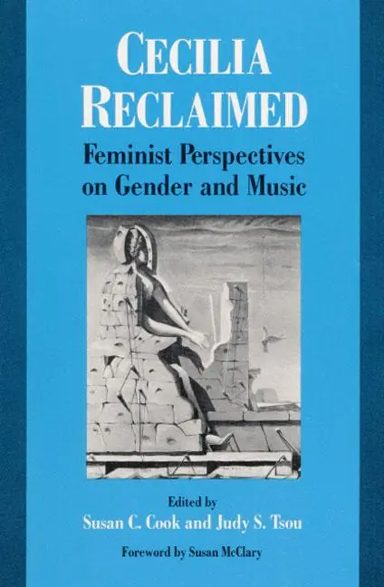 Cover: 9780252063411 | Cecilia Reclaimed | Feminist Perspectives on Gender and Music | Buch
