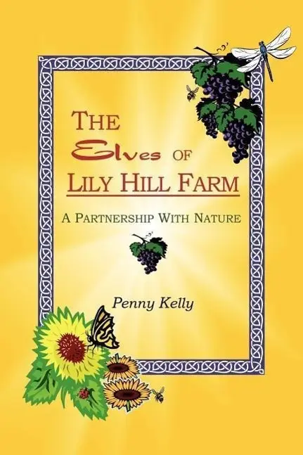 Cover: 9780963293411 | ELVES OF LILY HILL FARM | Penny Kelly | Taschenbuch | Englisch | 2005