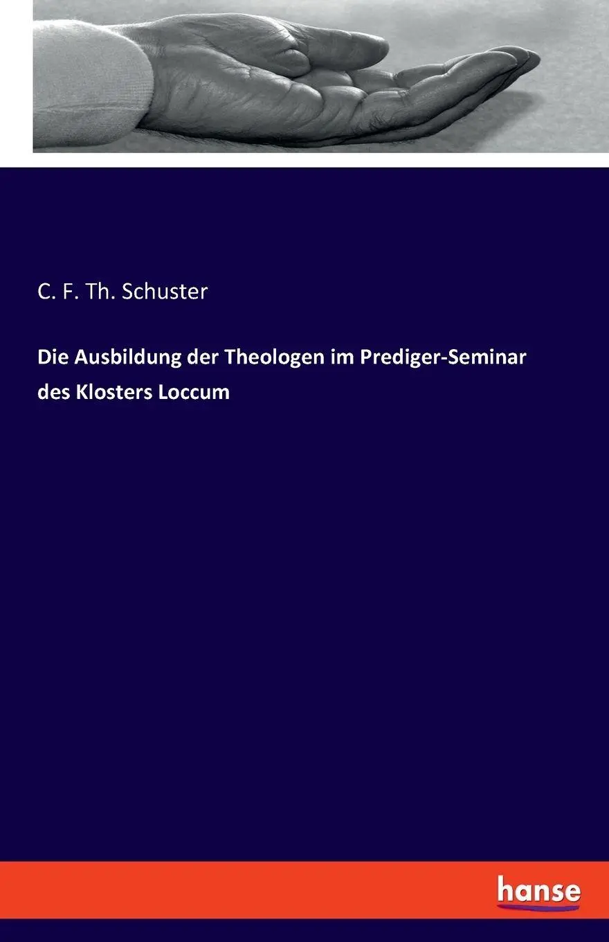 Die Ausbildung der Theologen im Prediger-Seminar des Klosters Loccum - C F Th Schuster Kartoniert (TB)
